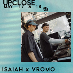 Isaiah x Vromo - Upclose 2025