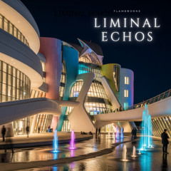 Liminal Echos