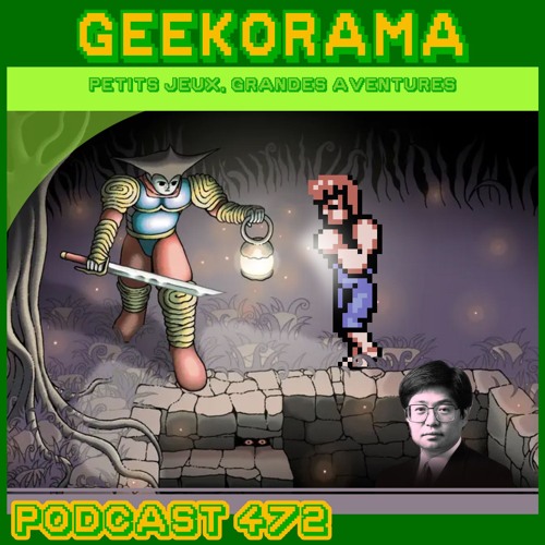 Épisode 472 GeekOrama - Sol Cesto &  Double Dragon | Kazuhiko Nishi
