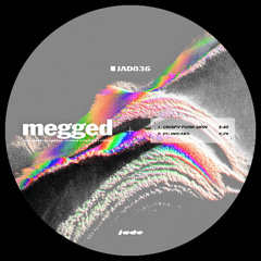 [𝙋𝙧𝙚𝙫𝙞𝙚𝙬] Megged - Handle with care [JAD036]