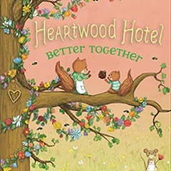 ⚡ PDF/DOWNLOAD ⚡ Better Together (Heartwood Hotel, 3) ebooks