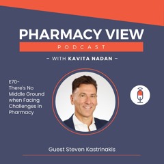 Ep 70 There's No Middle Ground when Facing Challenges in Pharmacy