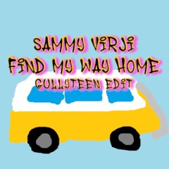 5ammy V1rji - F1nd My W4y H0me (gullyteen edit)