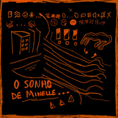 o sonho de Minelle…