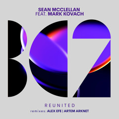 Sean McClellan feat. Mark Kovach - Reunited (Original Mix)