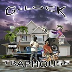 G-Lock Trap House EP