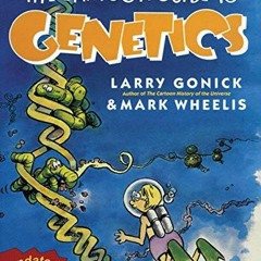 ✔️ Read The Cartoon Guide to Genetics (Updated Edition) by  Larry Gonick &  Mark Wheelis