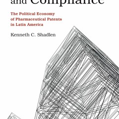 Read Book Coalitions and Compliance: The Political Economy of Pharmaceutical Patents in