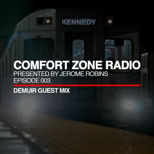 Comfort Zone Radio Episode 003 - Demuir Guest Mix