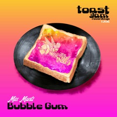 Miss Mants - Bubble Gum ***OUT NOW ON BANDCAMP!!!***