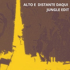 alto e distante daqui remix