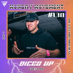 Diced Up Guest Mix - Monday Movement (#138)