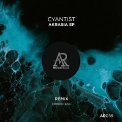 PREMIERE: Cyantist - Akrasia (Original Mix) [Aftertech Records]