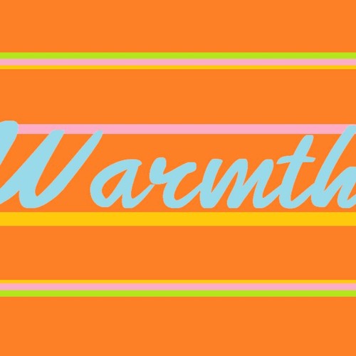Warmth