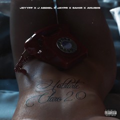 Hablarte Claro 2.0 (feat. Anubiis & Jay PR)