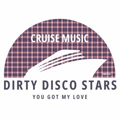 Dirty Disco Stars - You Got My Love (Radio Edit) [CMS428]