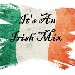 It's An Irish Mix