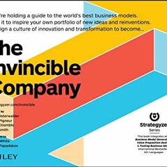 [ACCESS] [EPUB KINDLE PDF EBOOK] The Invincible Company: How to Constantly Reinvent Y