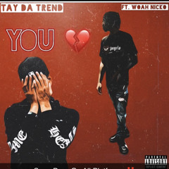 YOU - TayDaTrend X Woah Nicko