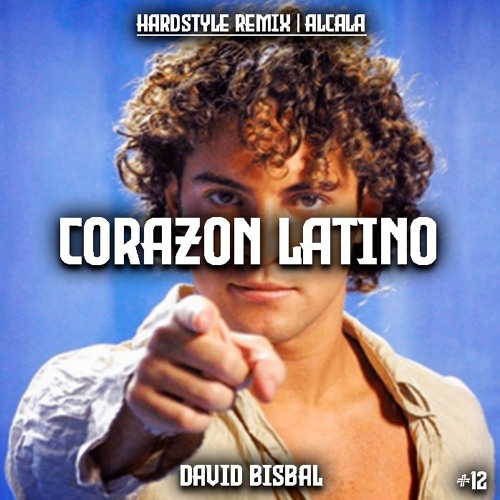 Corazon Latino - David Bisbal (Hardstyle Remix) | Alcala