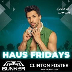Haus Fridays | Bunker DC | CLINTON FOSTER