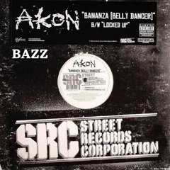 Akon - Bananza (Belly Dancer) Bazz Bootleg