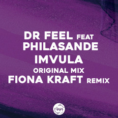 Imvula (Fiona Kraft Remix) [feat. Philasande]