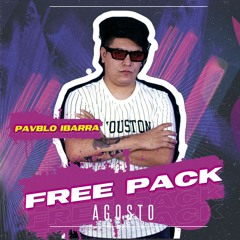 FREE PACK - AGOSTO (PAVBLO IBARRA)