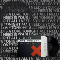 Shouse - Love Tonight (Endru Bootleg)