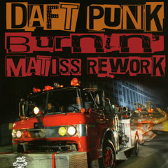 Daft Punk - Burnin' (Matiss ReWork)