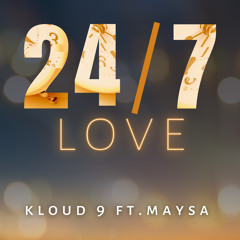 24/7 Love (feat. Maysa)