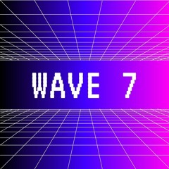 Wave 7