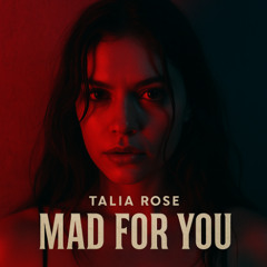 Mad For You