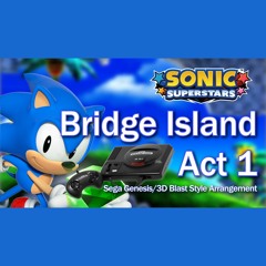 Sonic Superstars - Bridge Island Act 1(Genesis/3D Blast Style Arrangement)