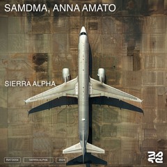 SAMDMA & Anna Amato - Sierra Alpha (Original Mix)