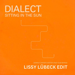 Sitting In The Sun - Dialect [Lissy Lübeck Edit] (clip)