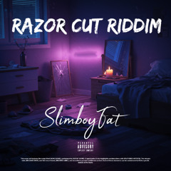 SlimboyFat™ - Razor Cut Riddim [Drum and Bass]
