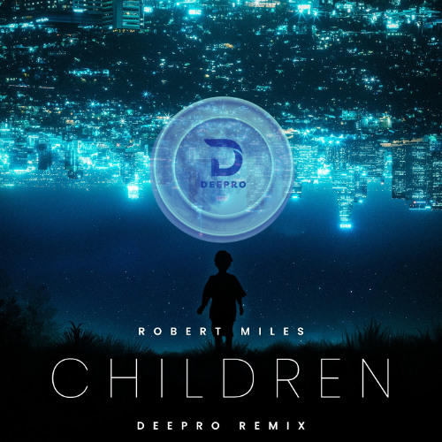 Robert Miles - Children (Deepro Enhanced Remix)