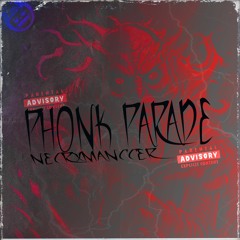 NECRXMANCCER - " PHONK PARADE " - PHONK TYPE BEATS