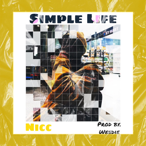 Simple Life / Nicc ( Prod. by Weedie )