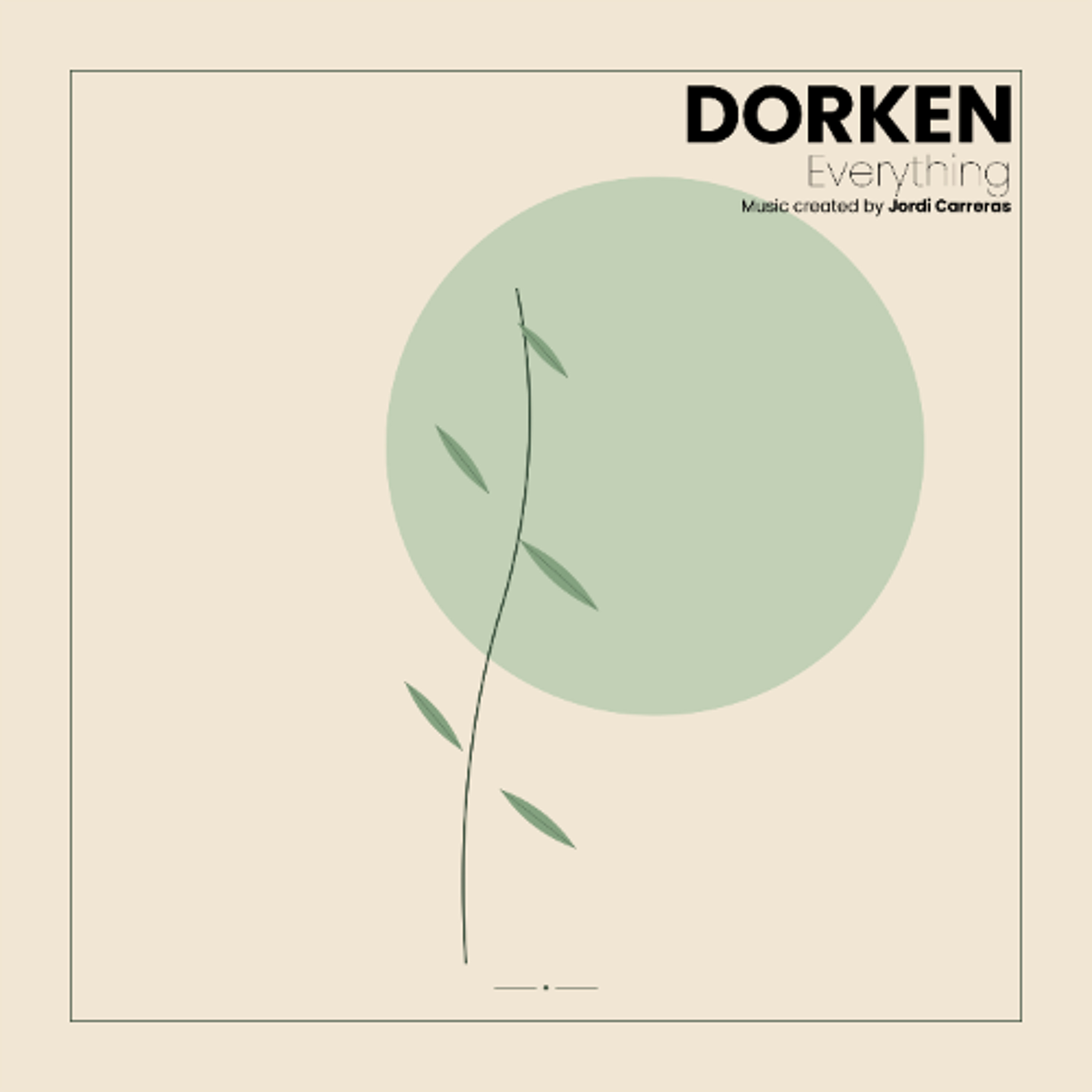 DORKEN   - Everything (Created by Jordi Carreras)