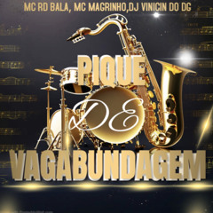 MTG PIQUE DE VAGABUNDAGEM((Mc’s Rd Bala Mc Magrinho ))[DJ VINICIN DO DG]