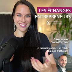 Les Échanges Entrepreneurs - Entrevue avec Yoann Corriveau et Christelle Serei - Marketing Direct