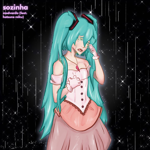 Sozinha. (feat. Hatsune Miku)