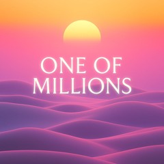 One of Millions