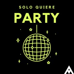 Solo Quiere Party -Latin Mix