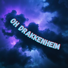 Oh Drakkenheim