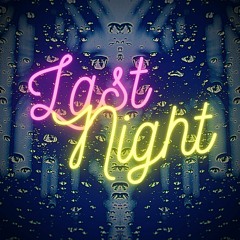 Last Night