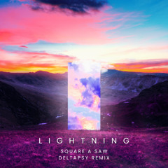 Square a Saw - Lightning (Deltapsy Remix) [FREE DOWNLOAD]