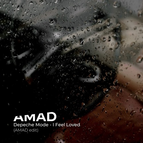 Depeche Mode - I Feel Loved (AMAD Remix)